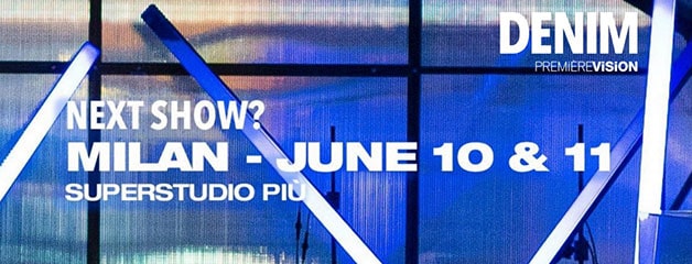 Denim Premier Vision Milano, June 10-11, 2020